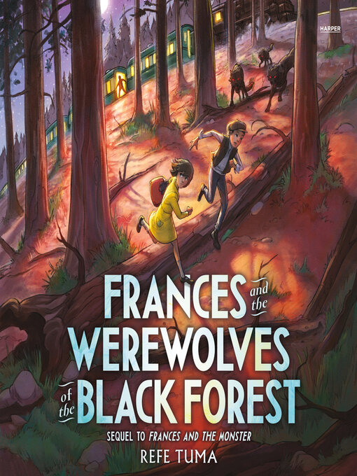 Title details for Frances and the Werewolves of the Black Forest by Refe Tuma - Available